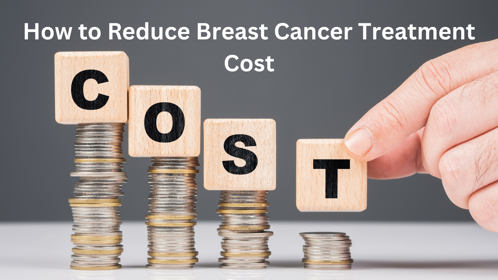 How to Reduce Breast Cancer Treatment Costs