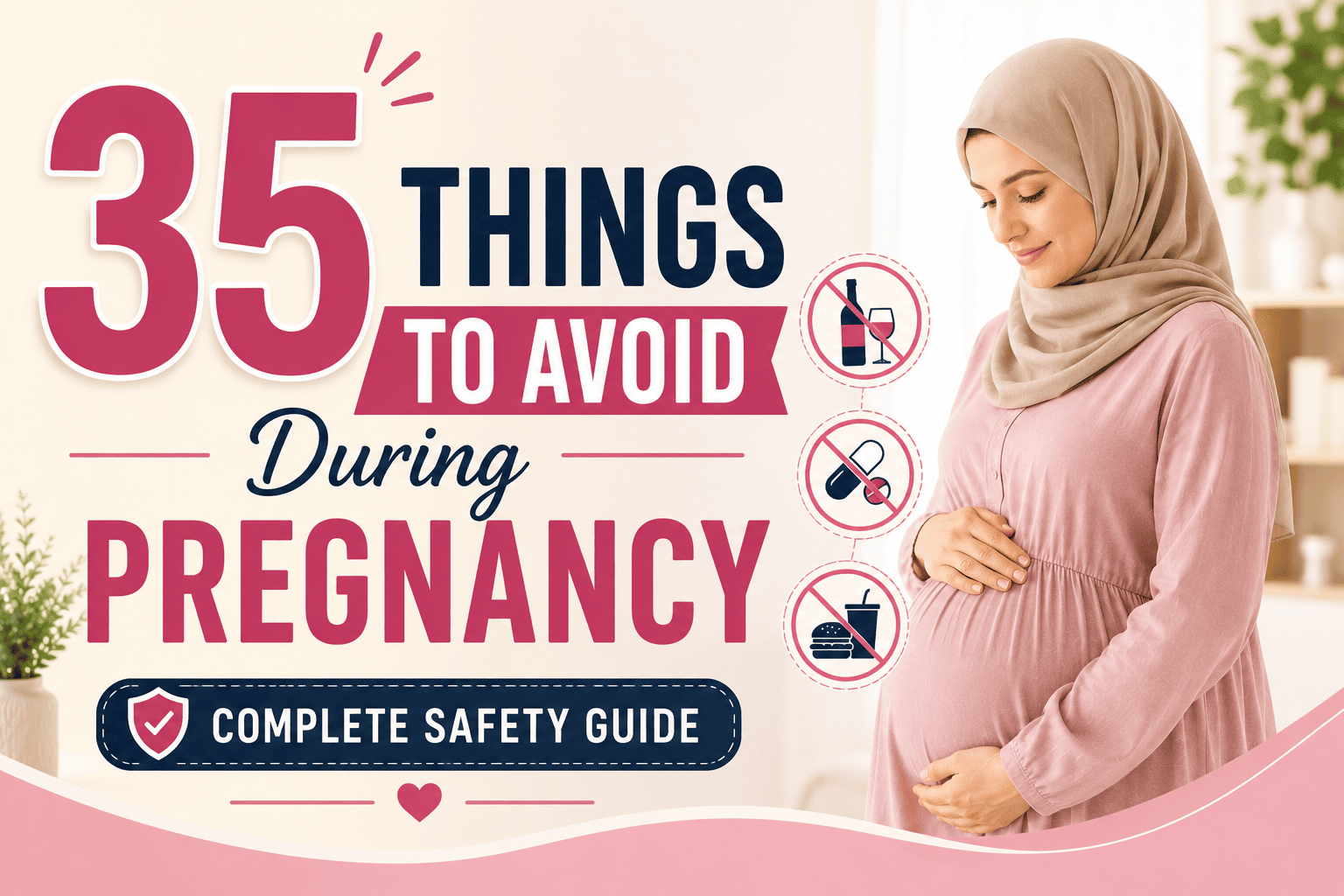 35 Things to Avoid During Pregnancy (Foods, Activities, Habits, and Hidden Risks)In